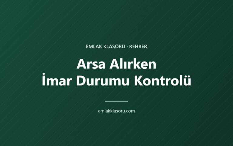 Sakarya’da Arsa Alırken İmar Durumu Nasıl Kontrol Edilir?
